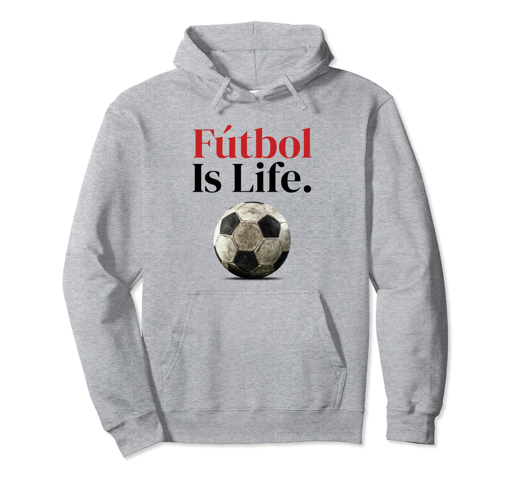 F Tbol Is Life Soccer Fans Related Hoodie - Streetwear Style Men Women - T-Shirt, Sweatshirt, Hoodie