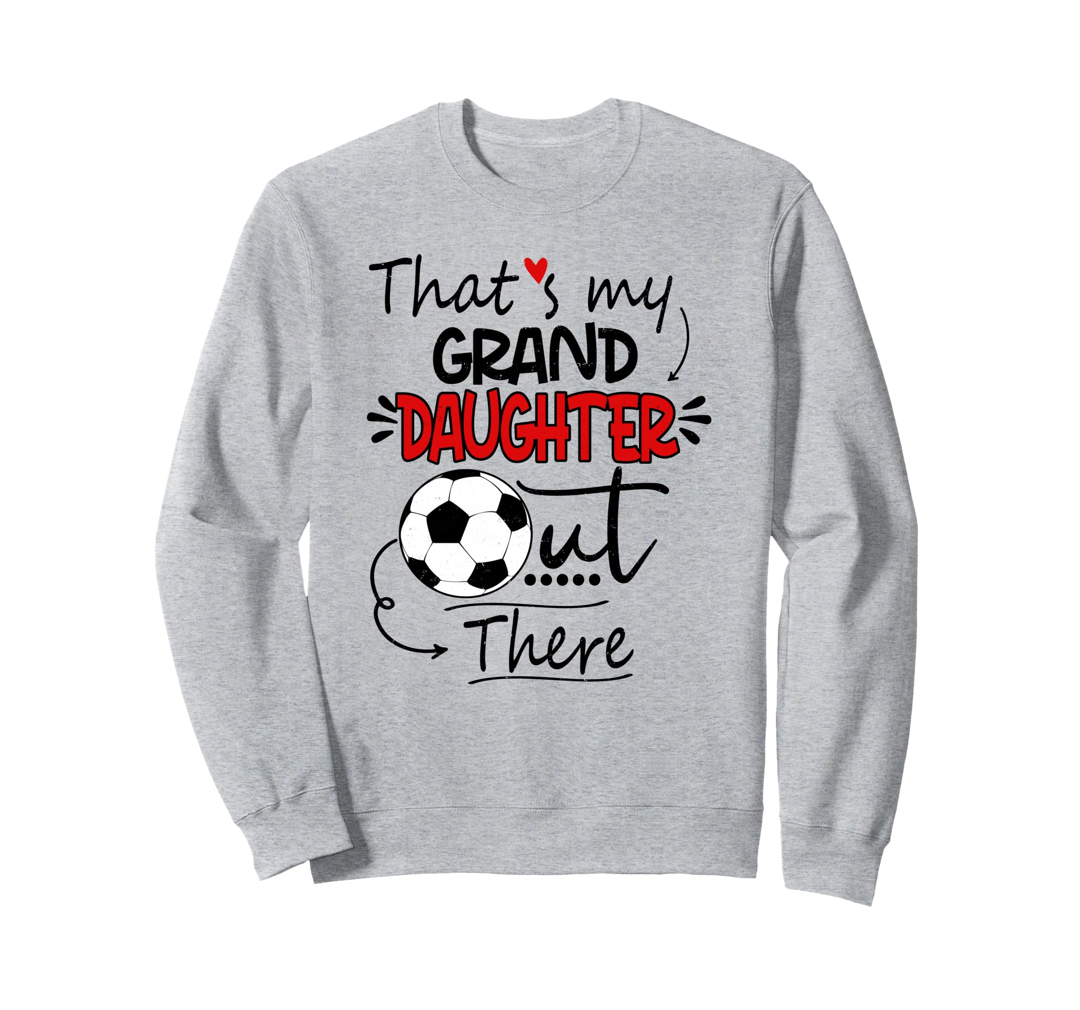 Thats My Granddaughter Out There Sweatshirt - Aesthetic Graphic Unisex - T-Shirt, Sweatshirt, Hoodie