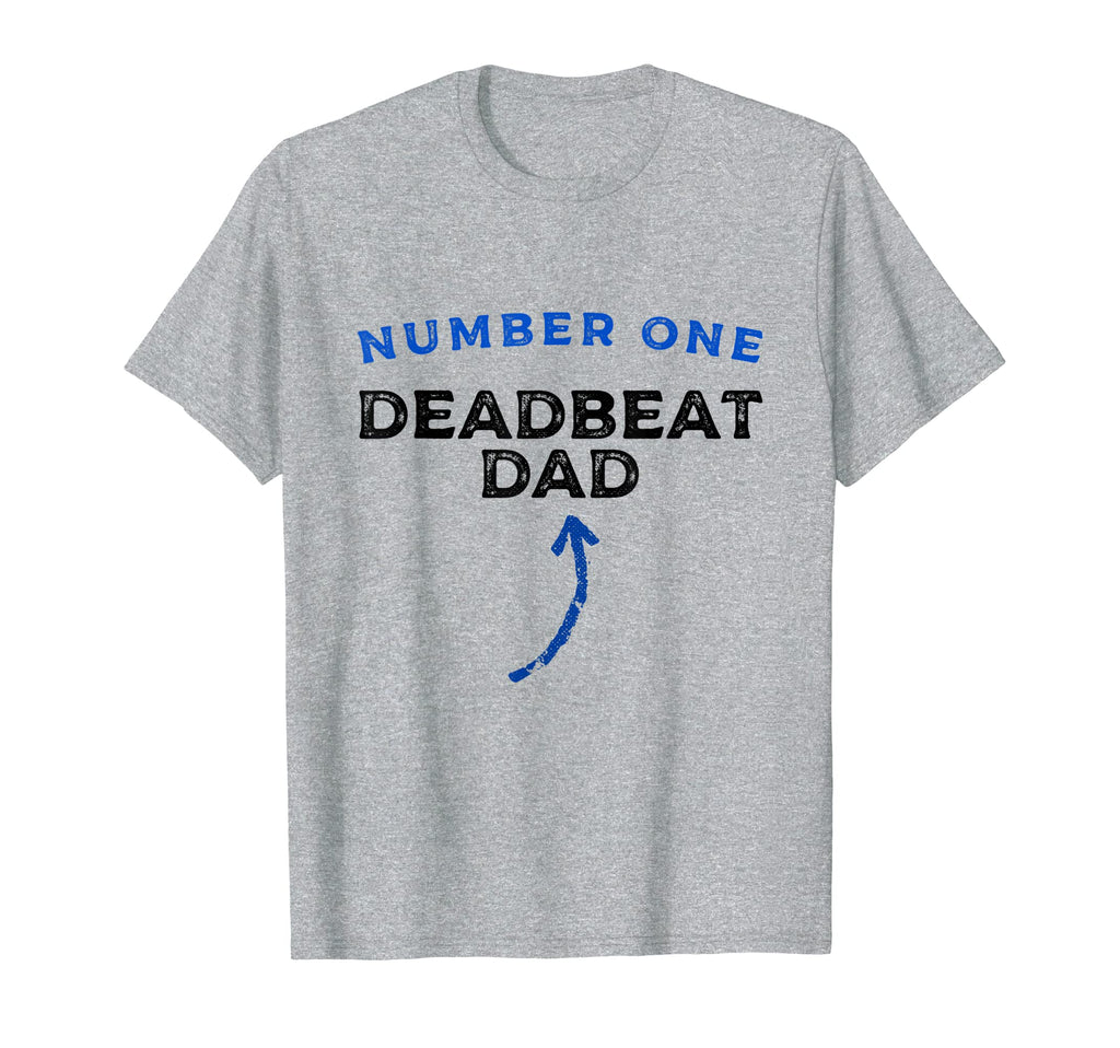 Mens Number One Deadbeat Dad Novelty T-Shirt - Minimalist Print for Adults - T-Shirt, Sweatshirt, Hoodie