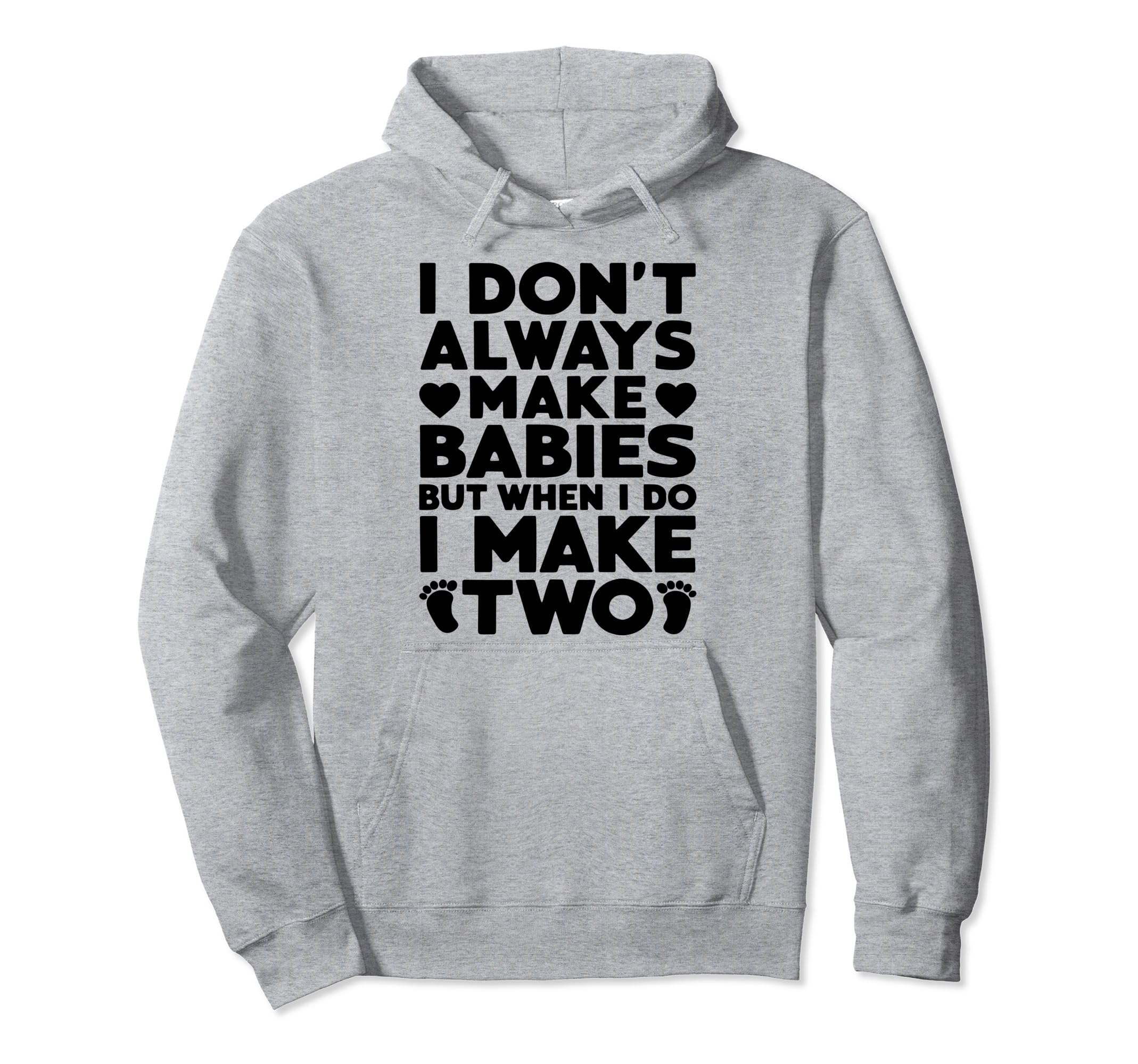 Make Two Babies Twin Dad Funny Daddy Hoodie - Minimalist Print Unisex - T-Shirt, Sweatshirt, Hoodie