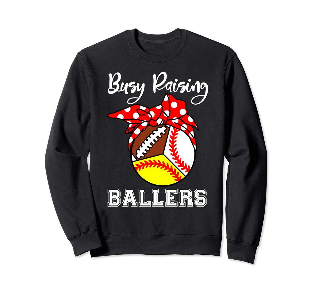 Busy Raising Ballers Funny Mom Sweatshirt - Aesthetic Graphic Men Women - T-Shirt, Sweatshirt, Hoodie