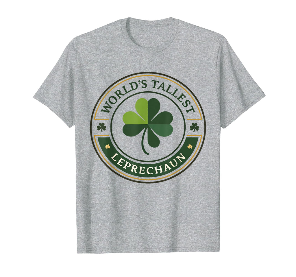 Funny World Tallest Leprechaun St T-Shirt - Trendy Graphic Men Women - T-Shirt, Sweatshirt, Hoodie
