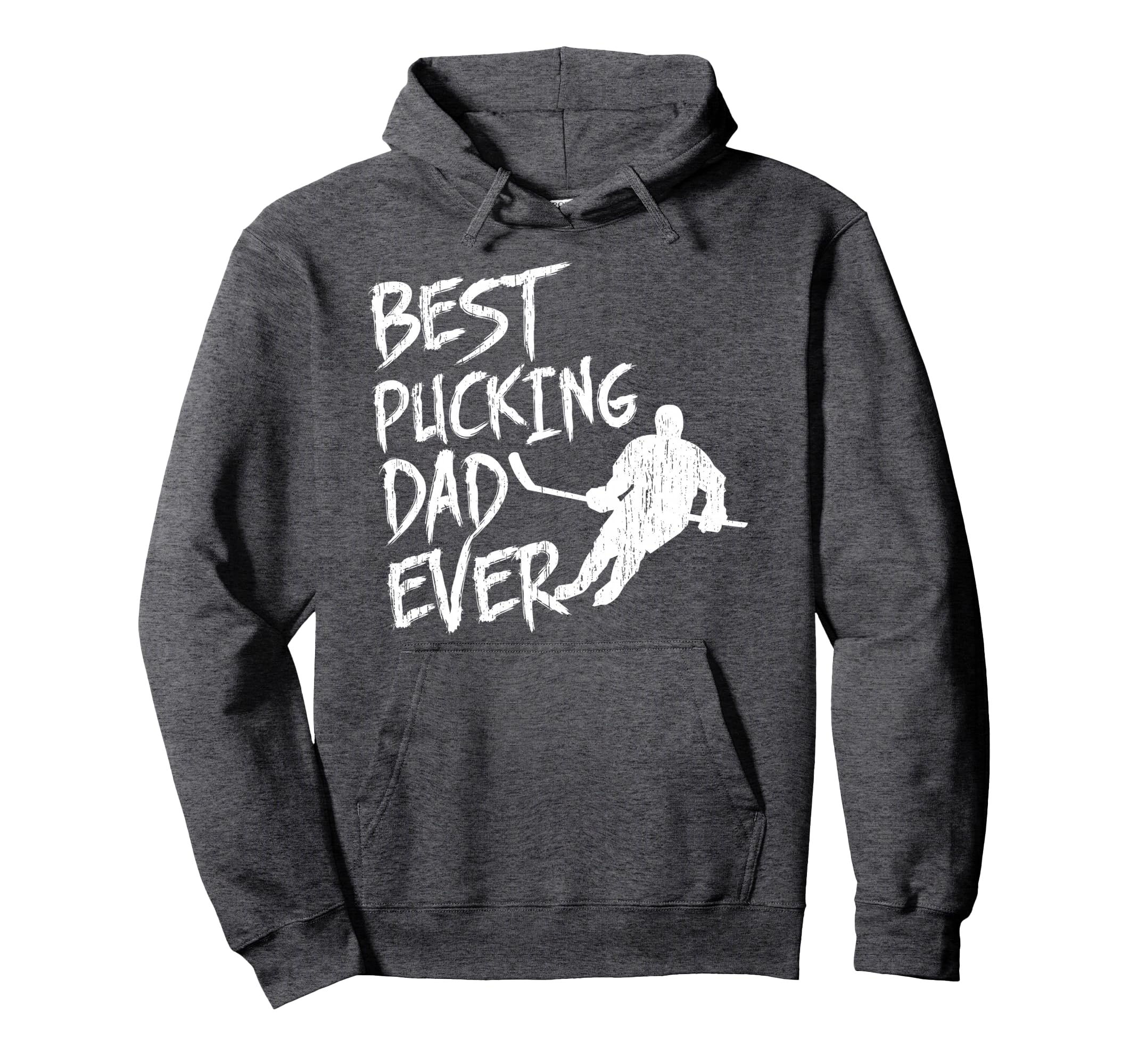 Best Pucking Dad Ever Funny Hockey Pun Hoodie - Novelty Apparel for Adults - T-Shirt, Sweatshirt, Hoodie