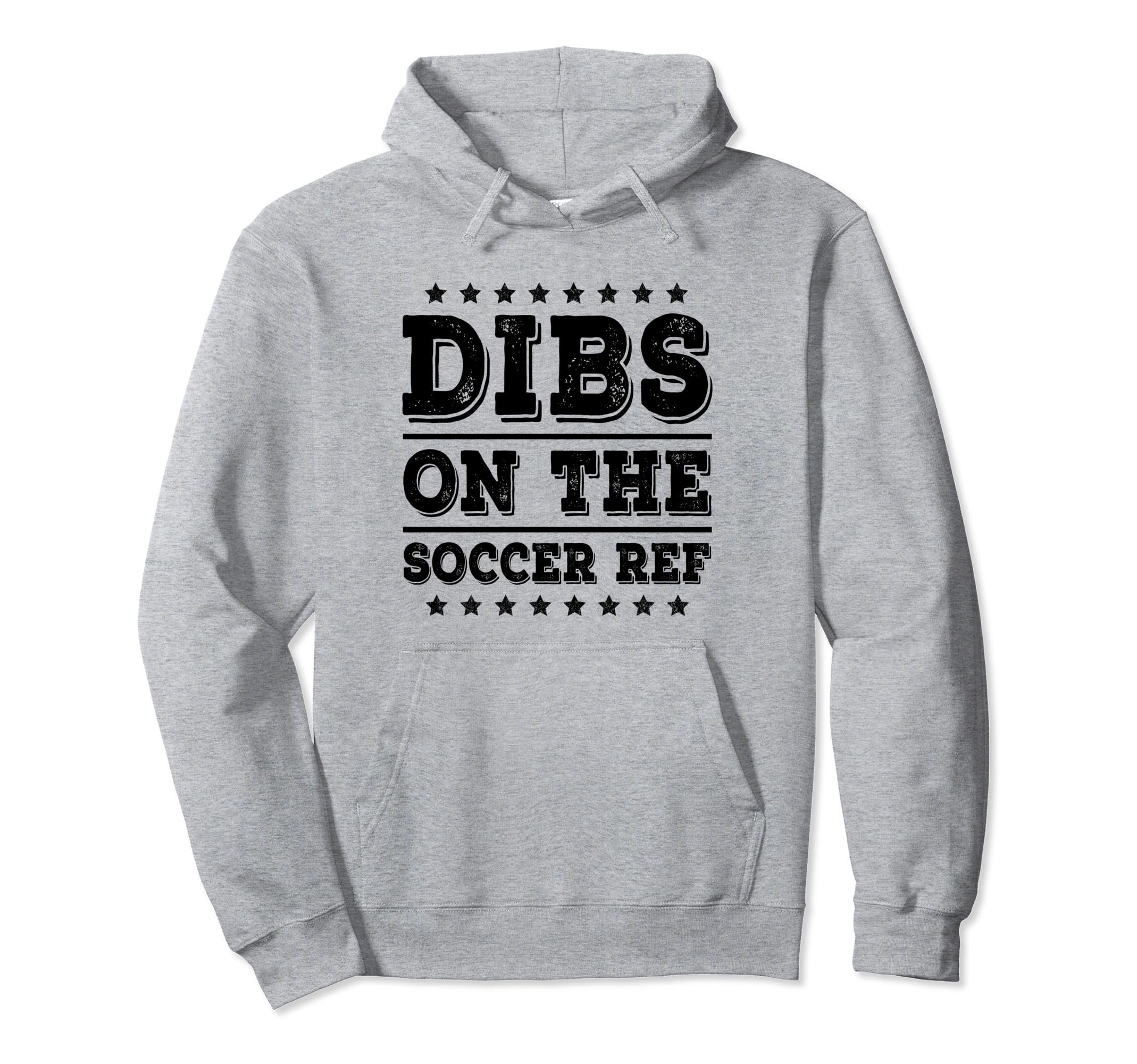 Dibs Soccer Ref Funny Wife Girlfriend Hoodie - Trendy Graphic for Adults - T-Shirt, Sweatshirt, Hoodie
