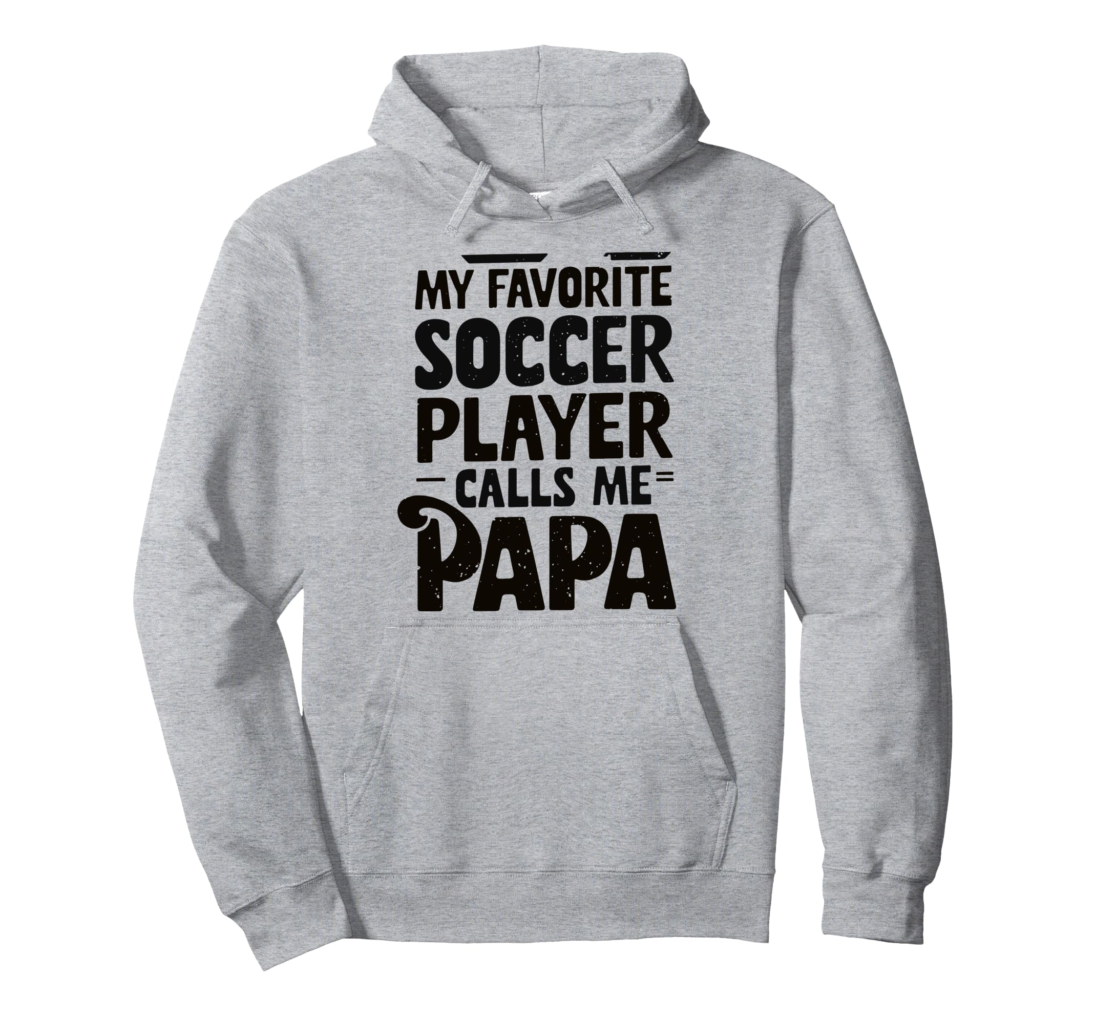 Grandpa Novelty Funny Soccer Papa Hoodie - Graphic Print Unisex - T-Shirt, Sweatshirt, Hoodie