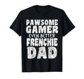Pawsome Gamer Even Better Frenchie T-Shirt - Novelty Apparel for Adults - T-Shirt, Sweatshirt, Hoodie