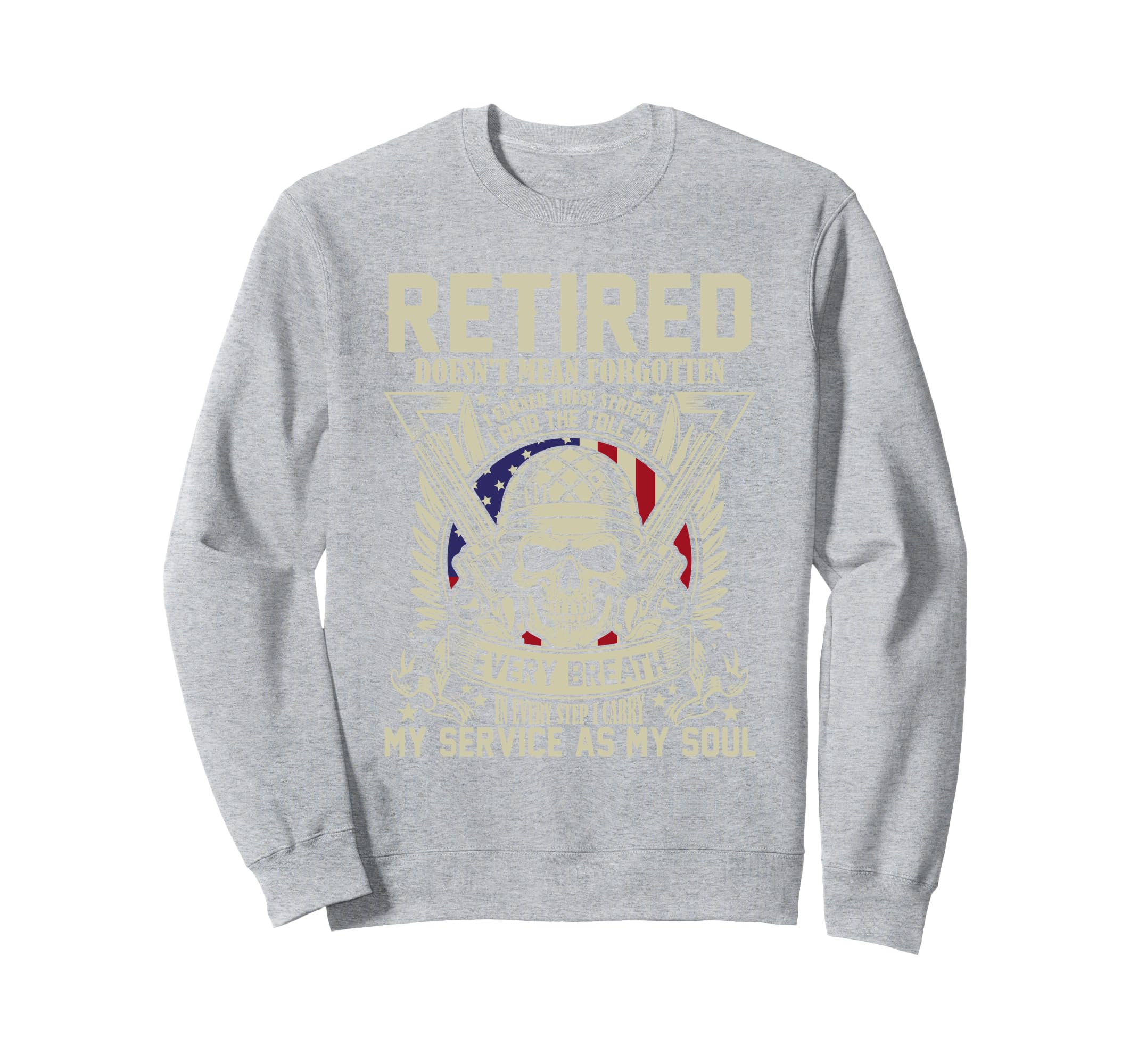 Retired Does Not Mean Forgot Sweatshirt - Fun Novelty Design for Adults - T-Shirt, Sweatshirt, Hoodie