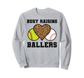 Busy Raising Ballers Softball Sweatshirt - Aesthetic Graphic Unisex - T-Shirt, Sweatshirt, Hoodie