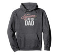 Awesome Like My Dad Gifts Funny Gifts Hoodie - Streetwear Style Men Women - T-Shirt, Sweatshirt, Hoodie
