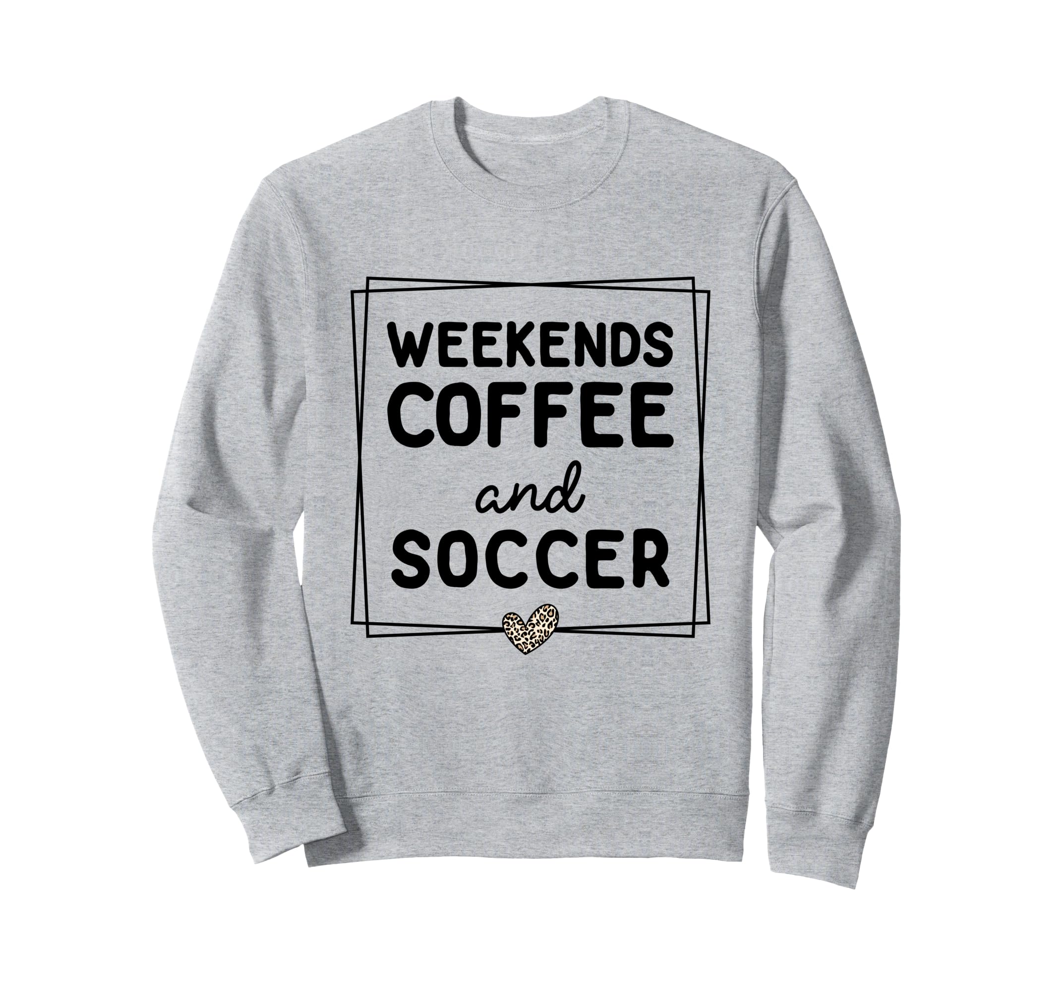 Weekends Coffee And Soccer Mom Life Sweatshirt - Unique Graphic for Adults - T-Shirt, Sweatshirt, Hoodie