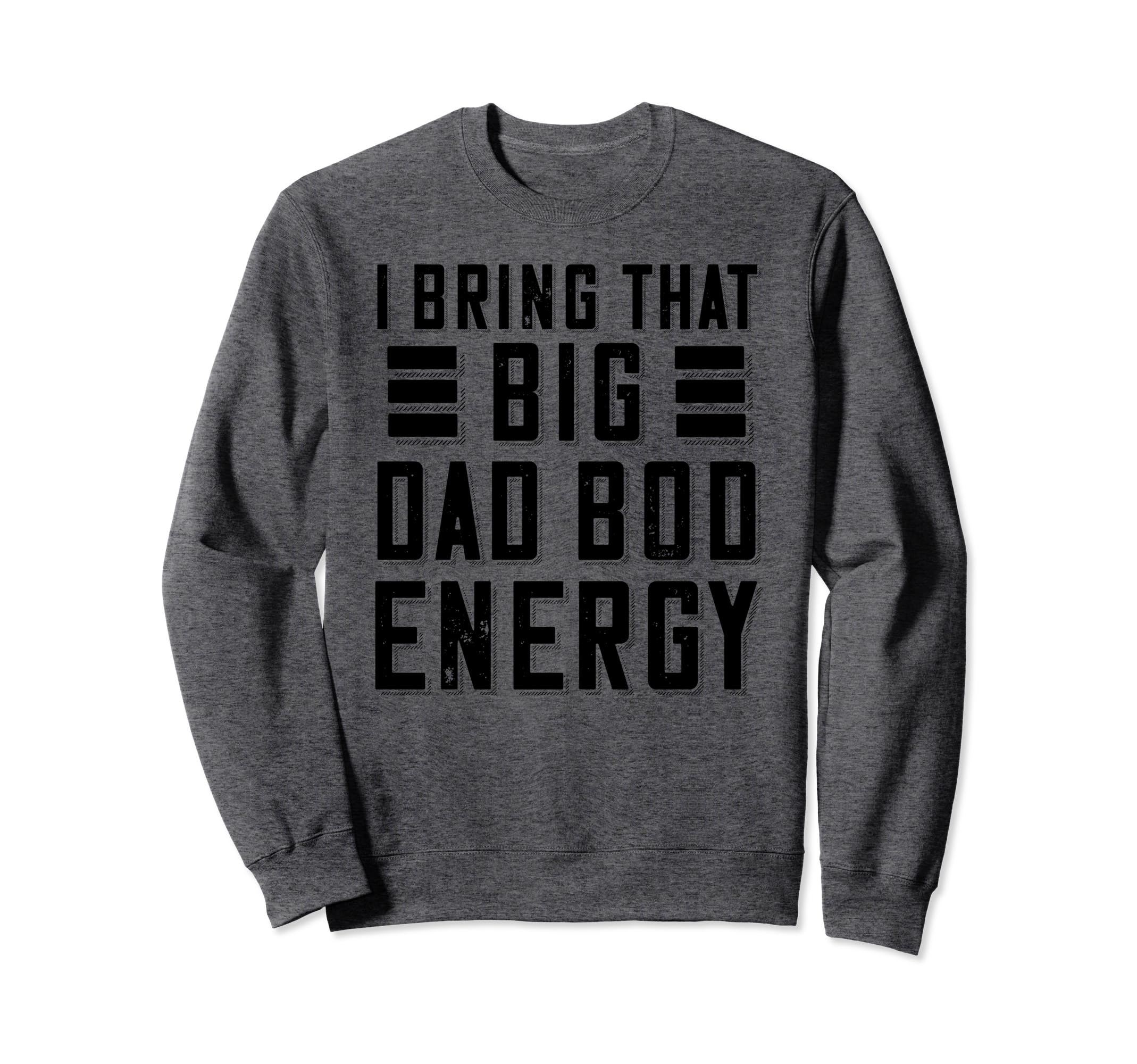 Dad Bod Shirts Funny Dad Fathers Day Sweatshirt - Aesthetic Graphic Unisex - T-Shirt, Sweatshirt, Hoodie