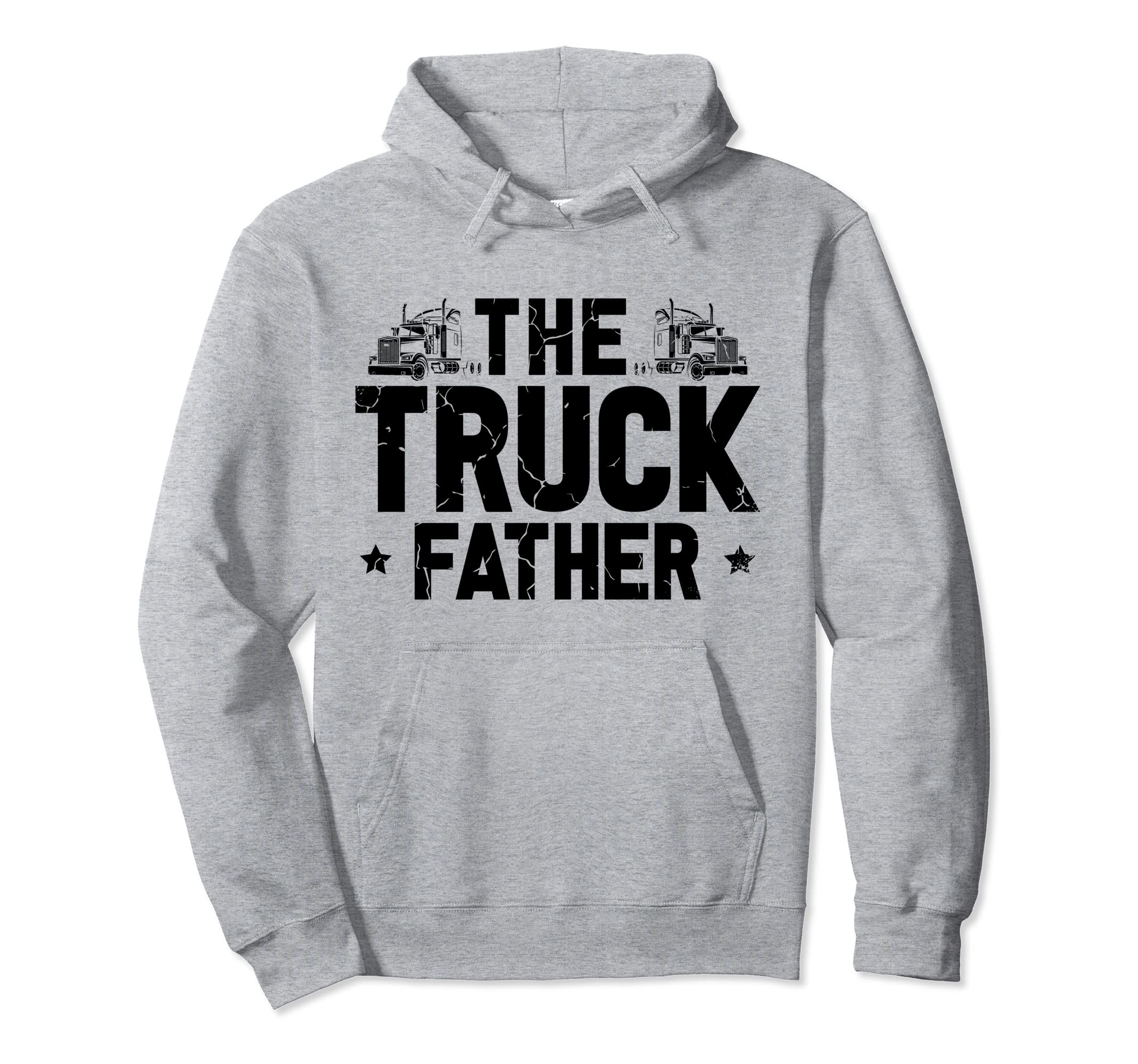 Truck Father Trucker Dad Trailer Hoodie - Fun Novelty Design Men Women - T-Shirt, Sweatshirt, Hoodie