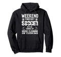 Weekend Forecast Soccer Dad Funny Soccer Hoodie - Graphic Print for Adults - T-Shirt, Sweatshirt, Hoodie