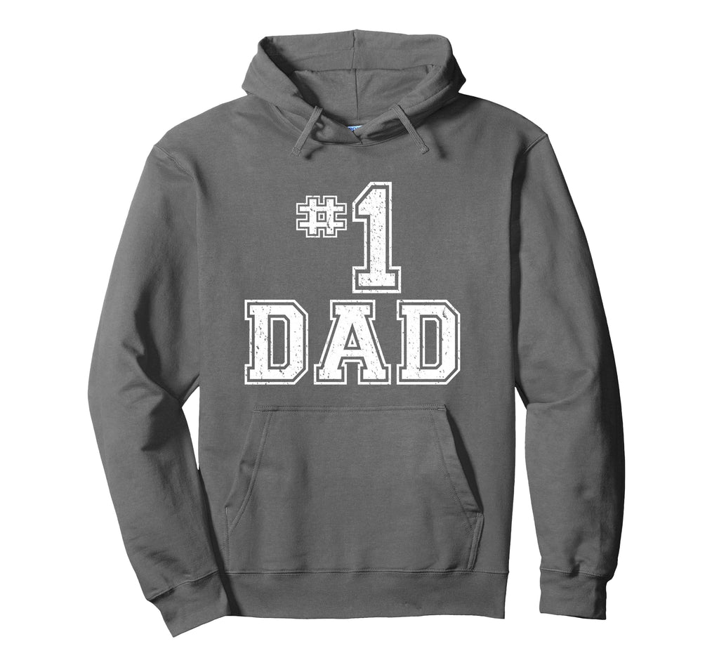 1 Dad Number One Fathers Day Dad Hoodie - Casual Everyday Wear for Adults - T-Shirt, Sweatshirt, Hoodie