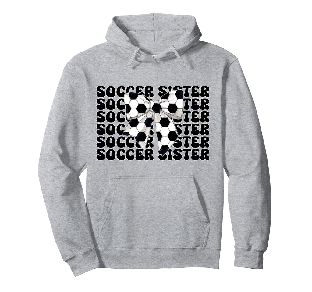 Soccer Sister Soccer Sis Coquette Bow Hoodie - Streetwear Style Men Women - T-Shirt, Sweatshirt, Hoodie