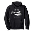 Sibling Shirts Sister Im Favorite Daughter Hoodie - Trendy Graphic Unisex - T-Shirt, Sweatshirt, Hoodie