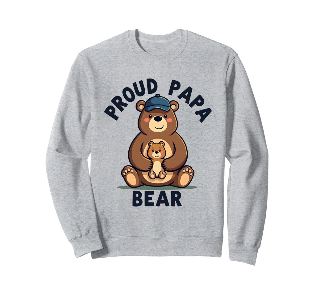 Proud Papa Bear New Dad Father Sweatshirt - Custom Art Print Unisex - T-Shirt, Sweatshirt, Hoodie