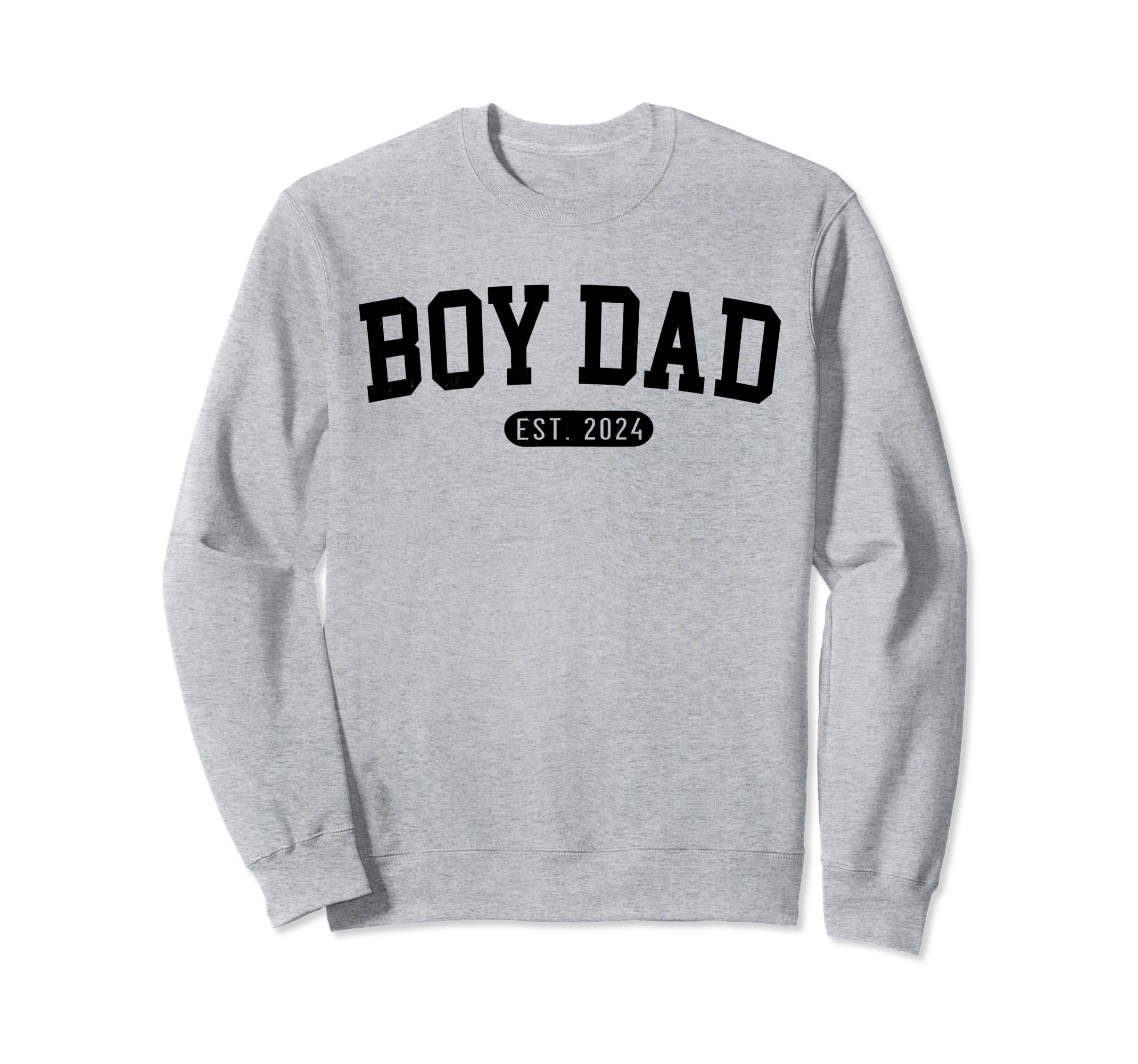 Dad Est 2024 Fathers Day Sweatshirt - Streetwear Style for Adults - T-Shirt, Sweatshirt, Hoodie