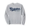 Godfather Est 2024 Godfather To Be Sweatshirt - Minimalist Print Men Women - T-Shirt, Sweatshirt, Hoodie