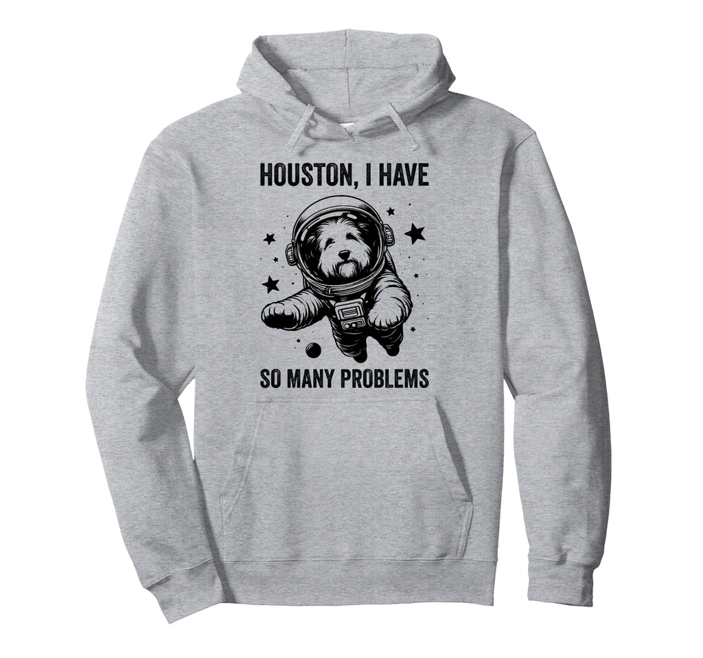 Dog Dad Mom Space Houston Problem Bearded Hoodie - Graphic Print Men Women - T-Shirt, Sweatshirt, Hoodie