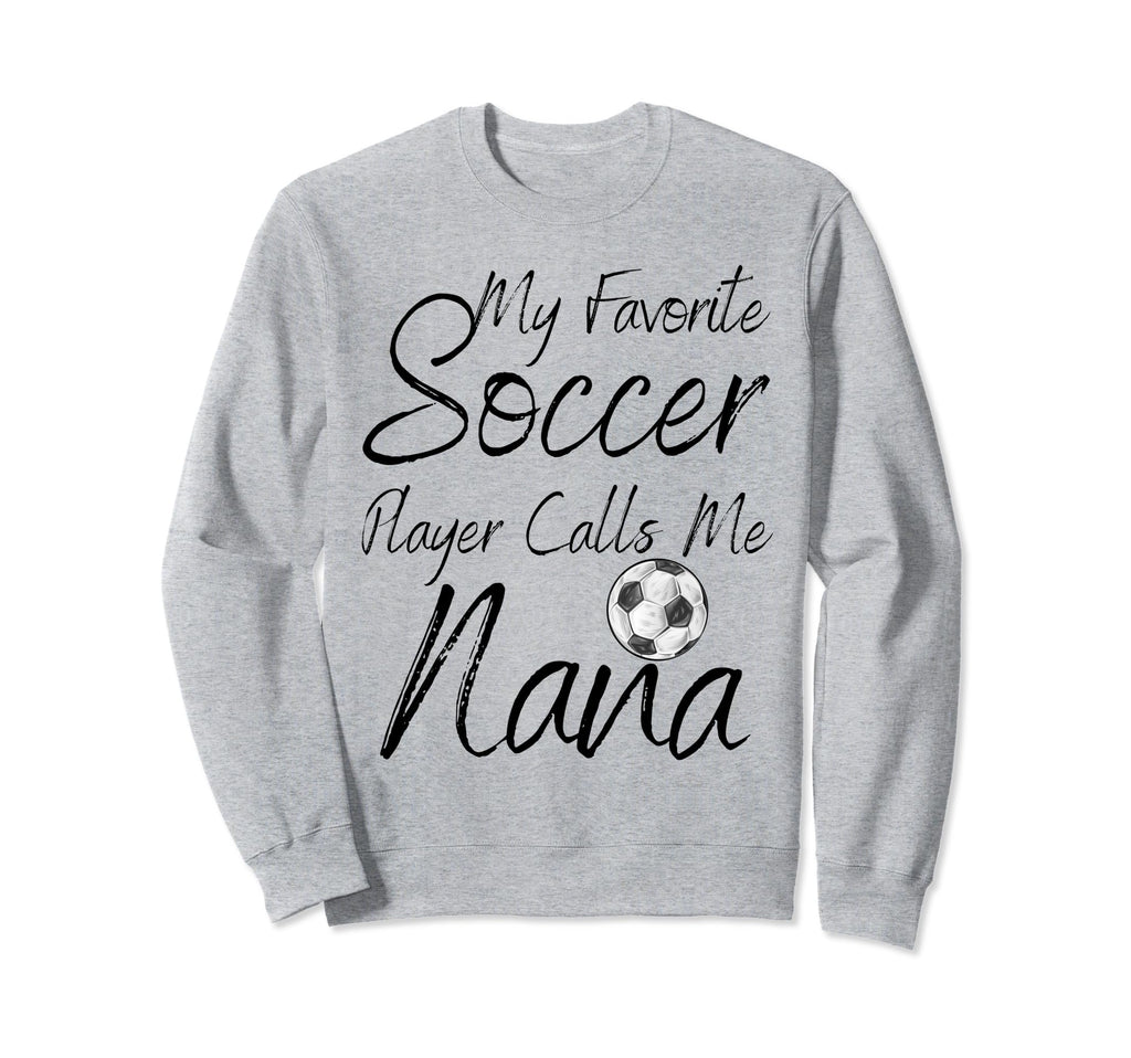 My Favorite Soccer Player Calls Me Sweatshirt - Trendy Graphic for Adults - T-Shirt, Sweatshirt, Hoodie