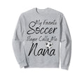 My Favorite Soccer Player Calls Me Sweatshirt - Trendy Graphic for Adults - T-Shirt, Sweatshirt, Hoodie