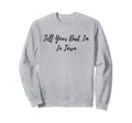 Dad Daddy Rural Townie Player Dating Sweatshirt - Trendy Graphic Unisex - T-Shirt, Sweatshirt, Hoodie