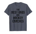 Best Dads Are Hockey Coaches Dad Ice T-Shirt - Unique Graphic for Adults - T-Shirt, Sweatshirt, Hoodie