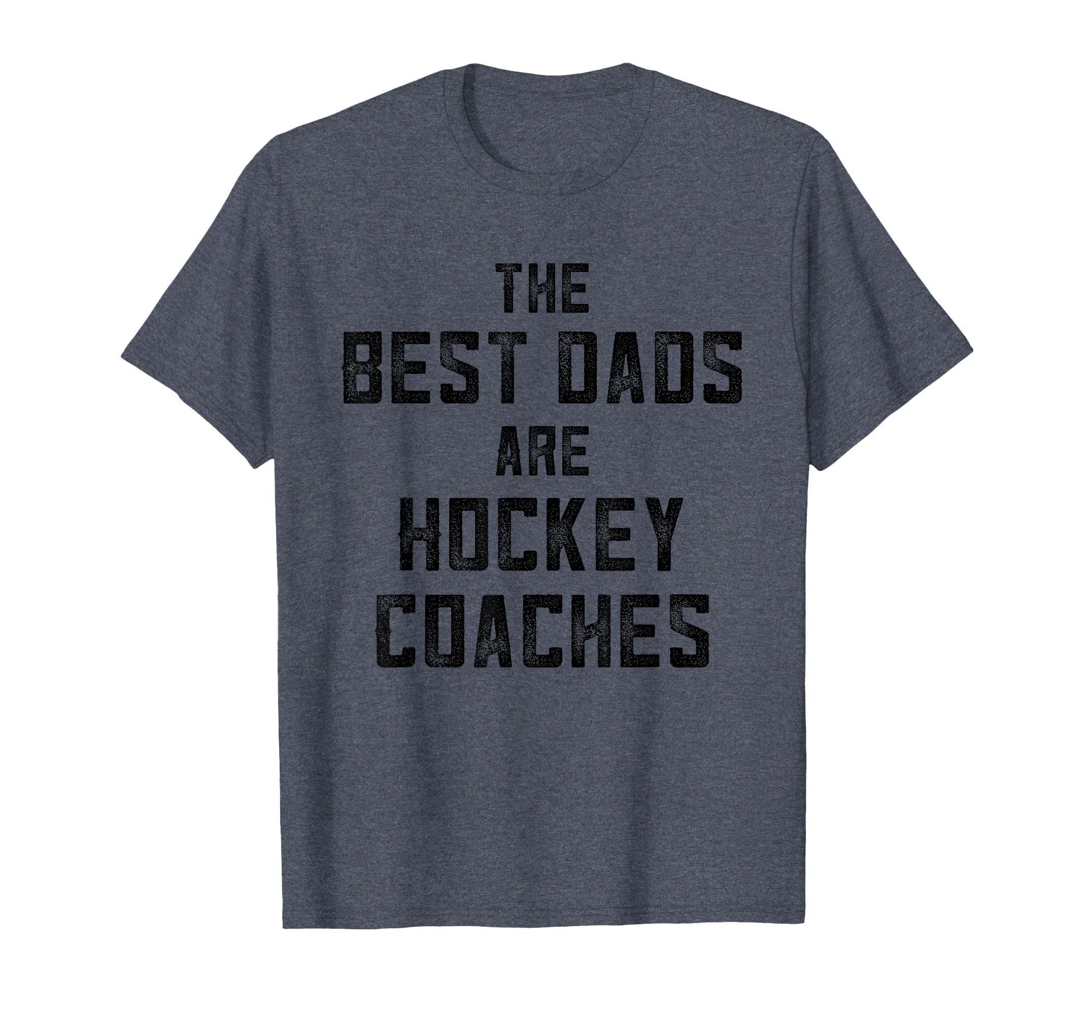 Best Dads Are Hockey Coaches Dad Ice T-Shirt - Unique Graphic for Adults - T-Shirt, Sweatshirt, Hoodie