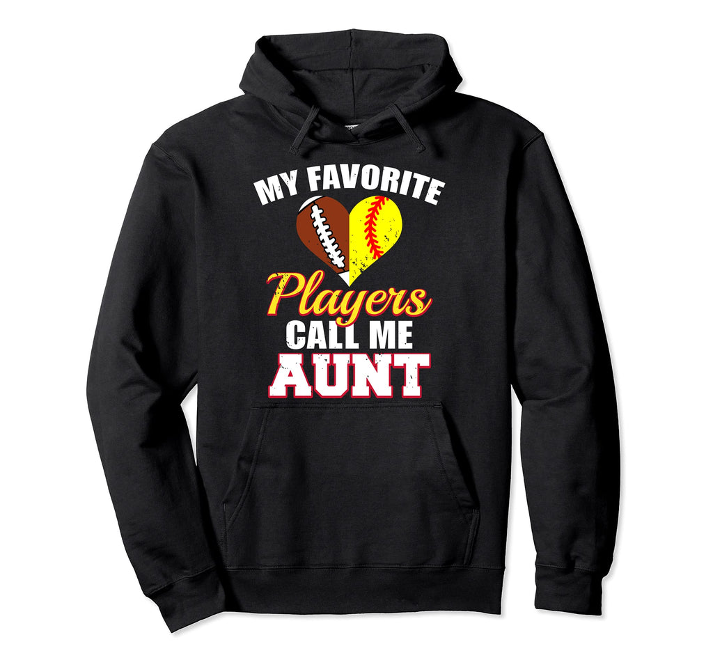 My Favorite Players Call Me Aunt Hoodie - Unique Graphic for Adults - T-Shirt, Sweatshirt, Hoodie