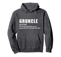 Gruncle Great Uncle Hoodie - Novelty Apparel for Adults - T-Shirt, Sweatshirt, Hoodie