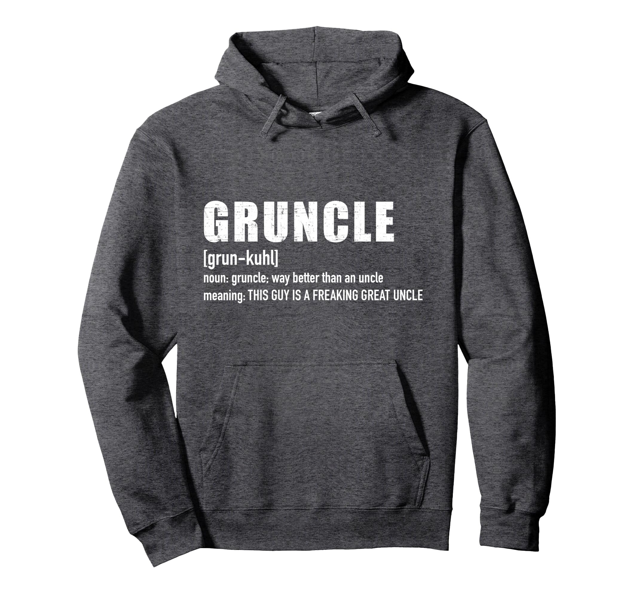 Gruncle Great Uncle Hoodie - Novelty Apparel for Adults - T-Shirt, Sweatshirt, Hoodie