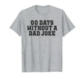 Sarcastic 00 Days Without Dad Joke T-Shirt - Aesthetic Graphic Unisex - T-Shirt, Sweatshirt, Hoodie