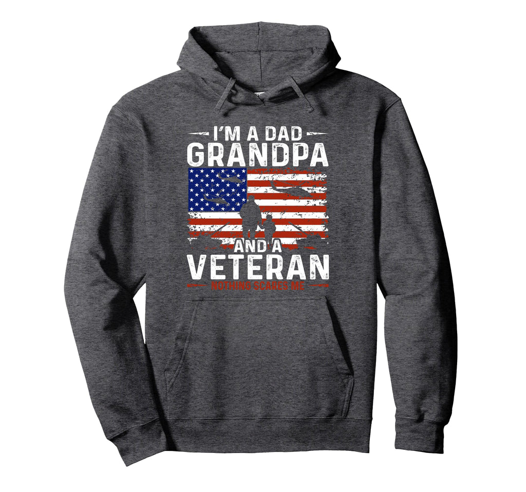 Im Veteran Dad Grandpa Nothing Hoodie - Casual Everyday Wear for Adults - T-Shirt, Sweatshirt, Hoodie