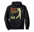 Funny Best Pappy Par Golf Dad Fathers Hoodie - Aesthetic Graphic Men Women - T-Shirt, Sweatshirt, Hoodie