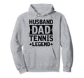 Husband Dad Tennis Legend Hoodie - Fun Novelty Design Unisex - T-Shirt, Sweatshirt, Hoodie