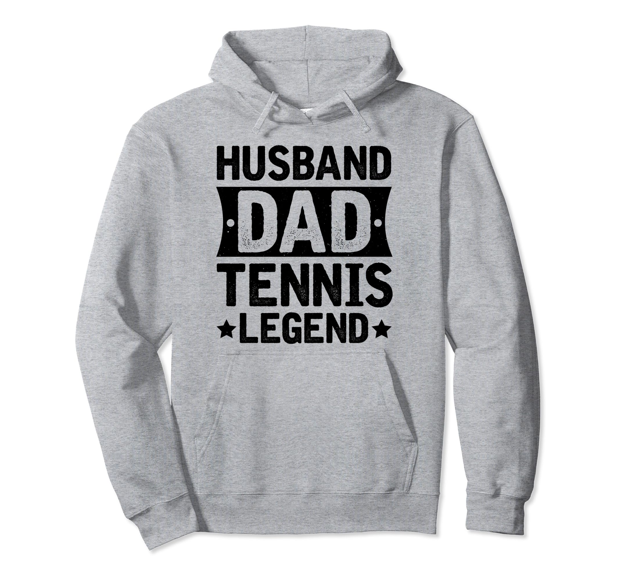 Husband Dad Tennis Legend Hoodie - Fun Novelty Design Unisex - T-Shirt, Sweatshirt, Hoodie