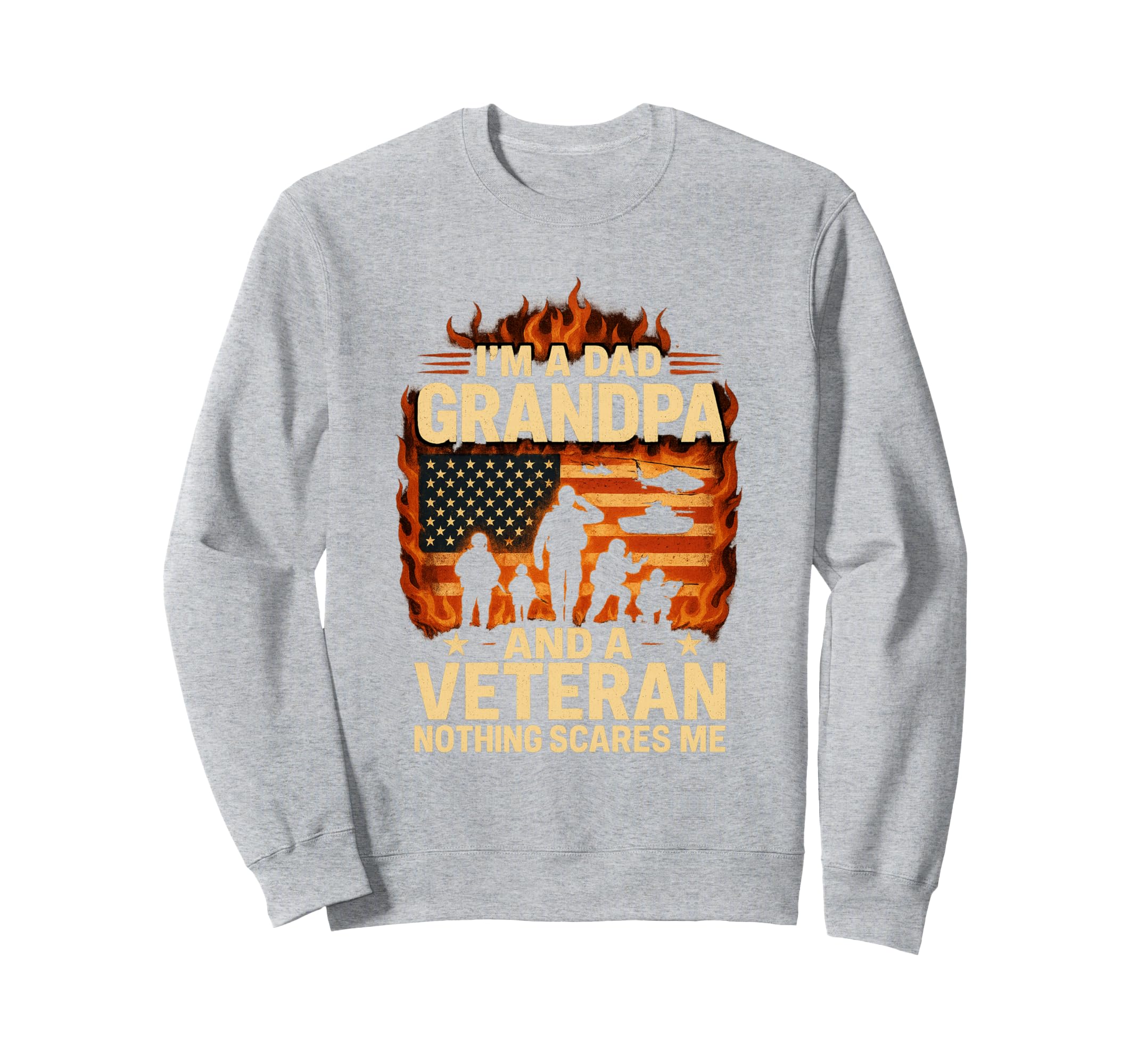 Im Dad Gramdpa Veteran Papa Fathers Sweatshirt - Novelty Apparel Unisex - T-Shirt, Sweatshirt, Hoodie