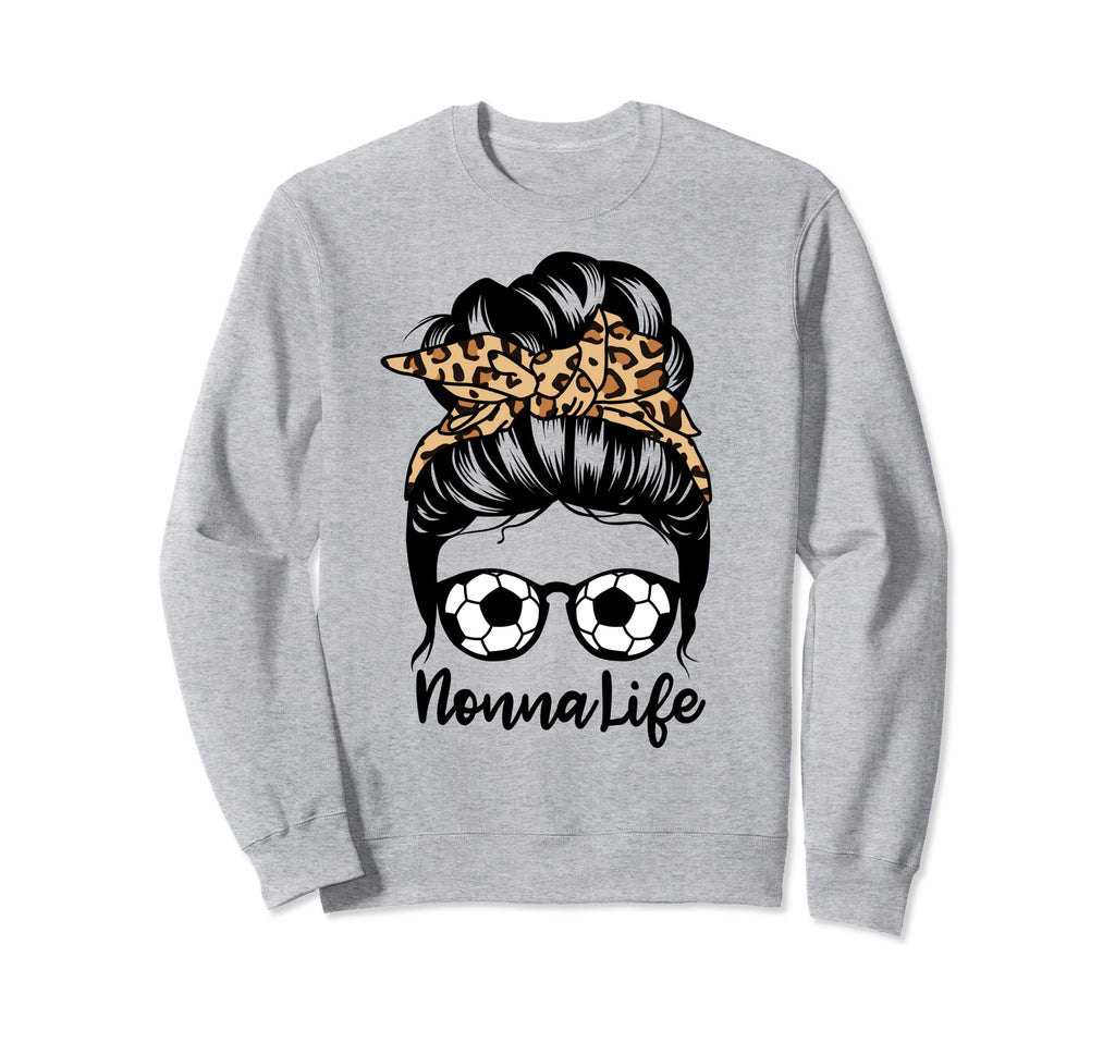 Nonna Life Messy Bun Hair Funny Sweatshirt - Graphic Print Men Women - T-Shirt, Sweatshirt, Hoodie