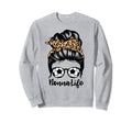 Nonna Life Messy Bun Hair Funny Sweatshirt - Graphic Print Men Women - T-Shirt, Sweatshirt, Hoodie