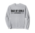 Dad Outnumbered Funny Daddy Dad Sweatshirt - Trendy Graphic Men Women - T-Shirt, Sweatshirt, Hoodie