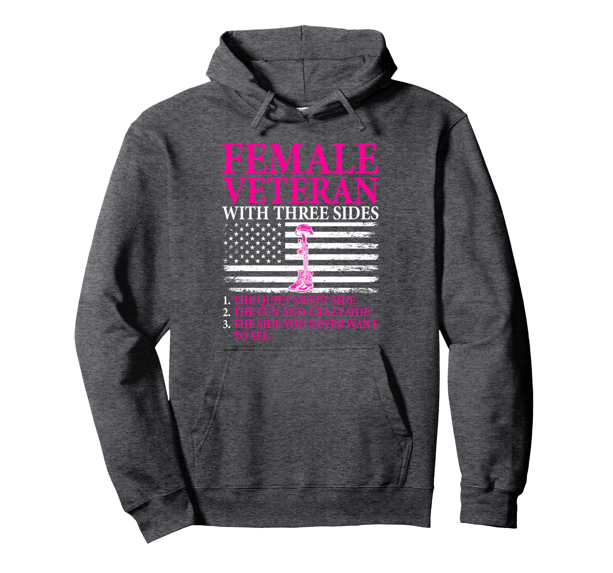 Female Veteran Three Sides Veteran Hoodie - Fun Novelty Design Men Women - T-Shirt, Sweatshirt, Hoodie