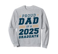 Proud Dad 2025 Graduate Dad Sweatshirt - Unique Graphic Men Women - T-Shirt, Sweatshirt, Hoodie