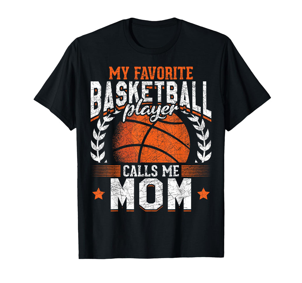 My Favorite Basketball Player Calls Me T-Shirt - Graphic Print Men Women - T-Shirt, Sweatshirt, Hoodie