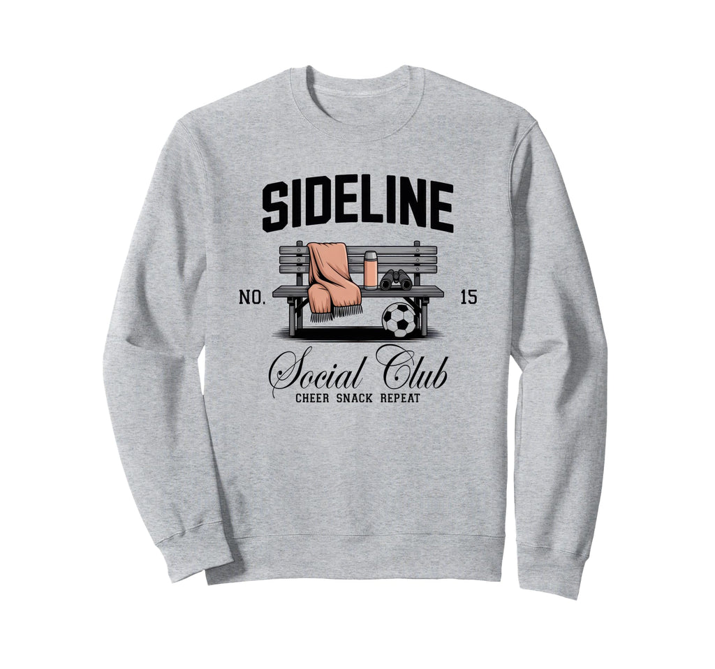 Sideline Social Club Soccer Mom Game Sweatshirt - Trendy Graphic Men Women - T-Shirt, Sweatshirt, Hoodie
