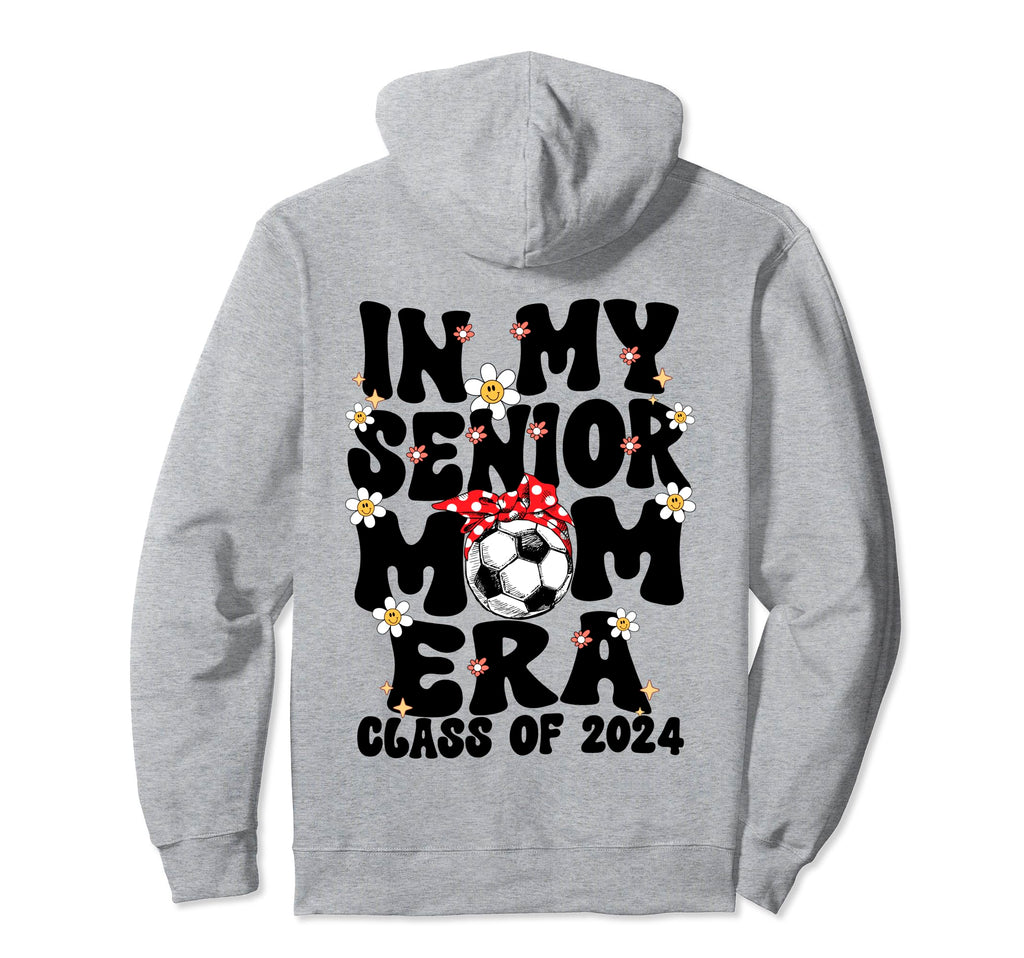 My Senior Soccer Mom Era Groovy Senior Hoodie - Custom Art Print Men Women - T-Shirt, Sweatshirt, Hoodie