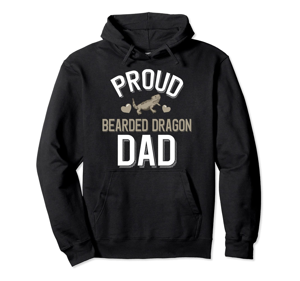 Proud Bearded Dragon Dad Hoodie - Streetwear Style Men Women - T-Shirt, Sweatshirt, Hoodie