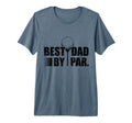 Mens Best Dad Par Funny Golf Dad T-Shirt - Casual Everyday Wear for Adults - T-Shirt, Sweatshirt, Hoodie
