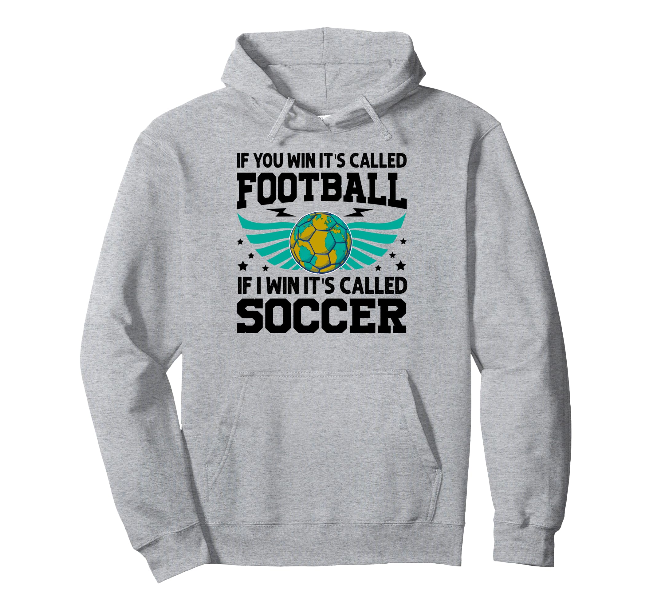 If You Win Its Called Football If I Win Hoodie - Streetwear Style Unisex - T-Shirt, Sweatshirt, Hoodie
