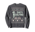Shes Golfing Golfing Husband Golf Sweatshirt - Graphic Print for Adults - T-Shirt, Sweatshirt, Hoodie